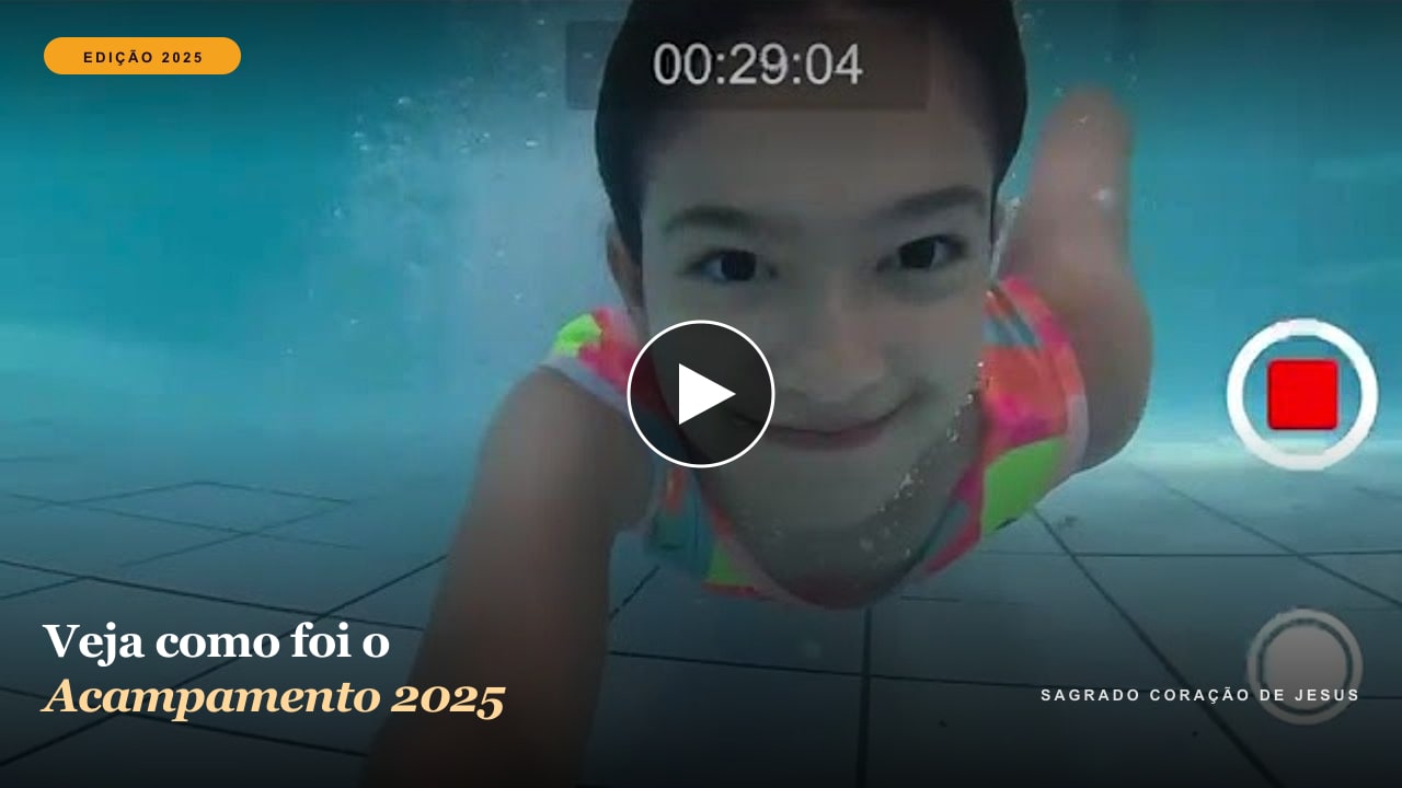 Vídeo — Acampamento Sagrado Coração de Jesus 2025